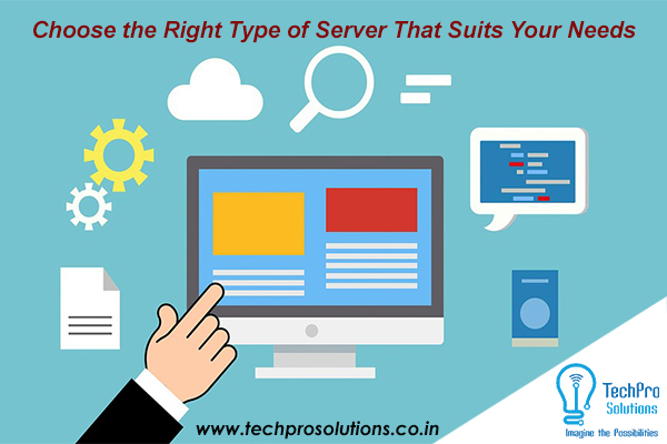 Choose the Right Type of Server That Suits Your Needs